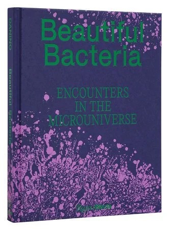 Beautiful Bacteria exhibition and book artwork